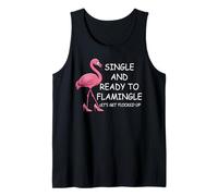 Single And Ready to Flamingle Flamingo Lets Get Flocked Up Canotta