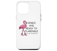 Single and Ready to Flamingle Flamingo Let's Get Flocked Up Custodia per iPhone 12 Pro Max