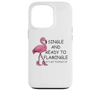 Single and Ready to Flamingle Flamingo Let's Get Flocked Up Custodia per iPhone 13 Pro