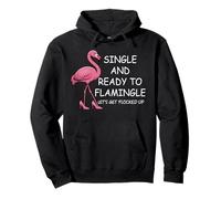 Single And Ready to Flamingle Flamingo Lets Get Flocked Up Felpa con Cappuccio