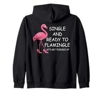 Single And Ready to Flamingle Flamingo Lets Get Flocked Up Felpa con Cappuccio