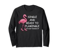 Single And Ready to Flamingle Flamingo Lets Get Flocked Up Maglia a Manica