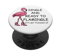 Single and Ready to Flamingle Flamingo Let's Get Flocked Up PopSockets PopGrip Adesivo