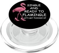 Single and Ready to Flamingle Flamingo Lets Get Flocked Up PopSockets PopGrip per MagSafe