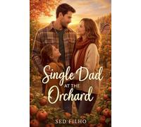 Single Dad at the Orchard