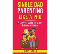 Alfie Thomas Single Dad Parenting Like a Pro (Tascabile)