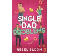 Single Dad Problems: A Contemporary Reverse Harem Romance