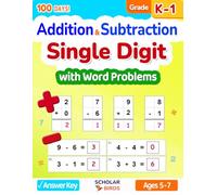 Single Digit Addition & Subtraction Math Workbook with Word Problems (Kindergarten - 1st Grade), Ages 5-7, Digits 0-20, Answer Key, 100 Practice ... & Horizontal Format and Missing Number)