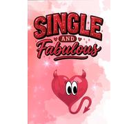Single & Fabulous: A Self-Love Journal for Confident, Happy, Unbothered Souls