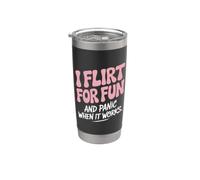 Single I Flirt For Fun And Panic When It Works Incontri Joke Bicchiere termico in acciaio inox doppia parete