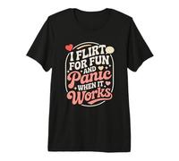 Single I Flirt for Fun And Panic When It Works Incontri Joke Maglietta Premium