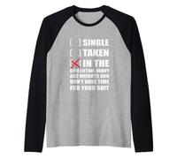 Single? I'm in The Gym Lifting Heavy Weights ... Maglia con Maniche Raglan
