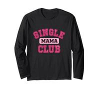 Single Mama Club Strong Orgoglioso Mommy Life Mom Citazione Maglia a Manica