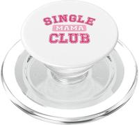 Single Mama Club Strong Orgoglioso Mommy Life Mom Citazione PopSockets PopGrip per MagSafe