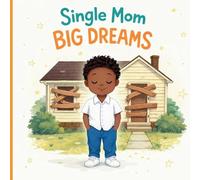 Single Mom, Big Dreams