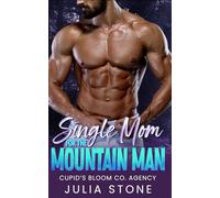 Single Mom for the Mountain Man: An OTT Instalove Short Romance