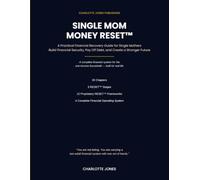 Single Mom Money RESET: A Practical Financial Recovery Guide to Budgeting, Saving, Paying Off Debt, Building an Emergency Fund, and Creating Lasting Financial Security for You and Your Children