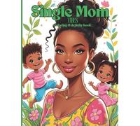Single Mom Vibes Coloring and Activity Book