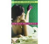 Single? No grazie - [Edizioni Piemme]