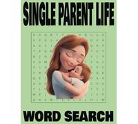 Single Parent Life Word Search: A Relatable Puzzle Book Celebrating the Strength, Hustle, and Humor of Raising Kids Alone | Large Print | 8.5 x 11 inches (21.6 x 27.9 cm)
