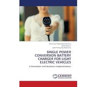 SINGLE POWER CONVERSION BATTERY CHARGER FOR LIGHT ELECTRIC VEHICLES: A Simulation and Hardware Implementation