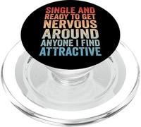 Single Ready To Get Nervous Around Anyone I Find Attractive PopSockets PopGrip per MagSafe