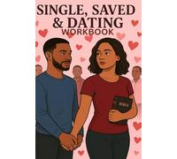 Single, Saved & Dating Workbook