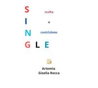 SINGLE, scelta o costrizione: Un'indagine profonda tra autonomia, isolamento e ricerca di senso nella società contemporanea