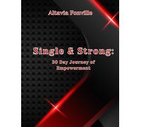 Single & Strong: 30 Day Journey of Empowerment