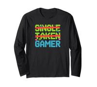 Single Taken Gamer Priorities Relationship Status Tee Maglia a Manica