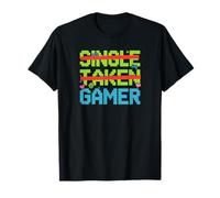 Single Taken Gamer Priorities Relationship Status Tee Maglietta