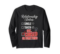 Single Taken IDK Cursed Or Something Funny Relationship Maglia a Manica