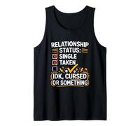 Single Taken IDK Cursed or Something Relationship Status Tee Canotta