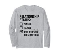 Single Taken IDK Cursed or Something Relationship Status Tee Maglia a Manica