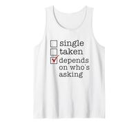 Single Taken No DIPENDE da Chi CHIEDE Divertente Checkmark Meme Canotta