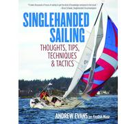 Singlehanded Sailing: Thoughts, Tips, Techniques & Tactics [Lingua inglese]