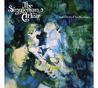 Singleman Affair - Lets Kill The Summer