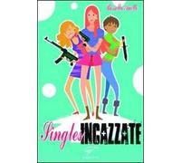 Singles incazzate