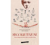 Singolar tenzone. Prosa e disegno dei motti delle Contrade di Siena