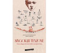 Singolar tenzone. Prosa e disegno dei motti delle Contrade di Siena. Ediz....