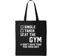 Singolo Taken at The Gym and Don't Have Time for Your Shit Borsa tote in cotone ecologico naturale nero, Nero , Taglia unica