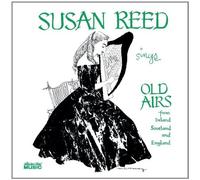 Sings Old Airs From Ireland Scotland & England by Susan Reed
