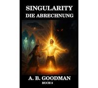 SINGULARITY - DIE ABRECHNUNG: Unter dem roten Sand des Mars schlummert die letzte Hoffnung der Galaxis in Kristall