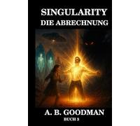 SINGULARITY - DIE ABRECHNUNG: Unter dem roten Sand des Mars schlummert die letzte Hoffnung der Galaxis in Kristall