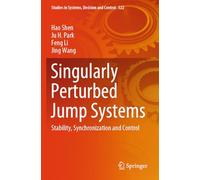 Singularly Perturbed Jump Systems: Stability, Synchronization and Control: 522