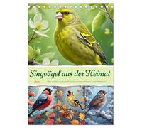 Singvögel aus der Heimat (Tischkalender 2026 DIN A5 hoch), CALVENDO Monatskalender: Gefiederte Sänger in ihrer natürlichen Pracht