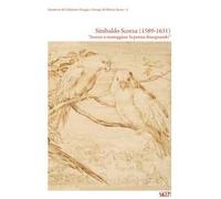 Sinibaldo Scorza 1589-1631 «Avezzo a maneggiare la penna dissegnando». Ediz. illustrata