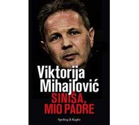 Sinisa, mio padre