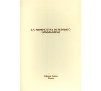 Sinisgalli,Rocco. - La prospettiva di Federico Commandino.
