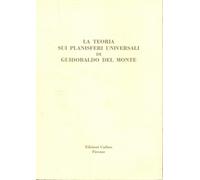 Sinisgalli,Rocco. - La teoria sui planisferi universali di Guidobaldo del Monte.